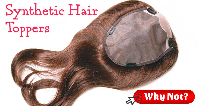 6 Reasons Not To Waste Your Money On Synthetic Hair Toppers | Lewigs