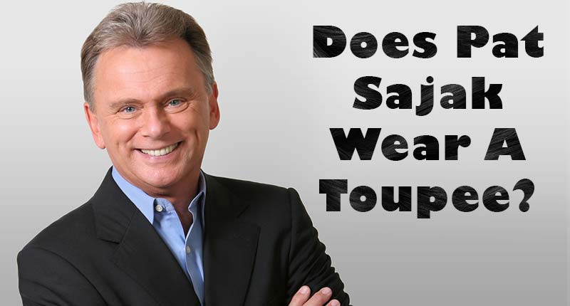 Does Pat Sajack Wear A Toupee Is Pat Sajak Bald All Revealed