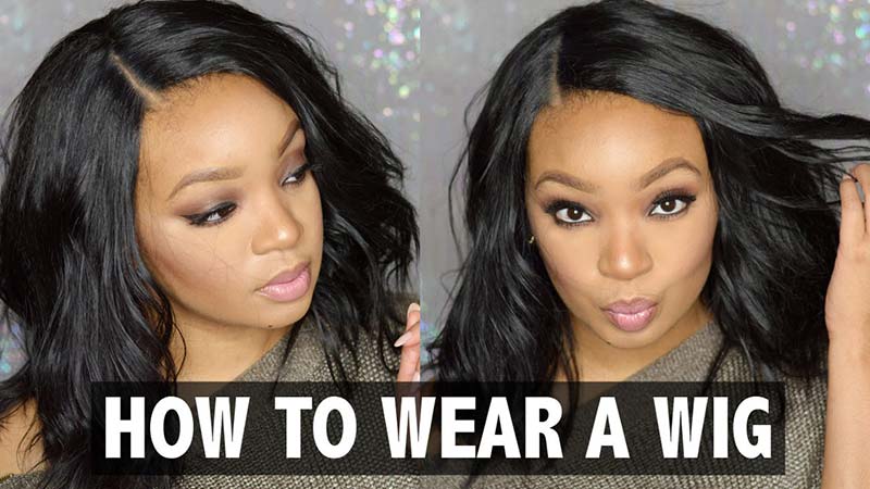 5 Key Tactics On How To Wear A Wig That Nobody's Gonna Tell you!