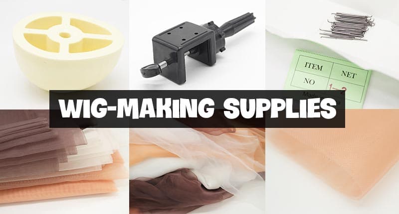 Top 6 Essential Wig Making Supplies You Must Have To Succeed!
