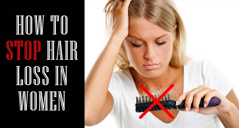 How To Stop Hair Loss In Women? - The Easy Ways Out!