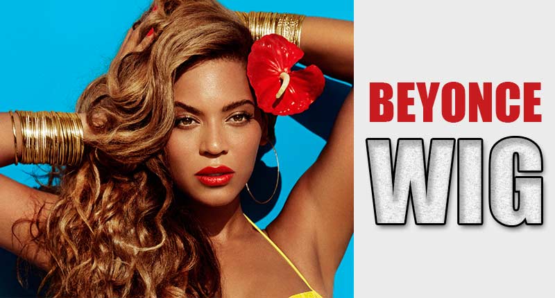 Beyonce Wig: Our Queen Bee Loves Wearing Wigs!