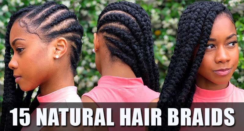 15 Natural Hair Braids Everyone Will Be Wanting This Year!