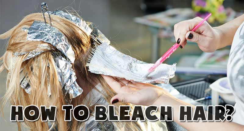 Secret Guide On How To Bleach Hair At Home Without Damage?