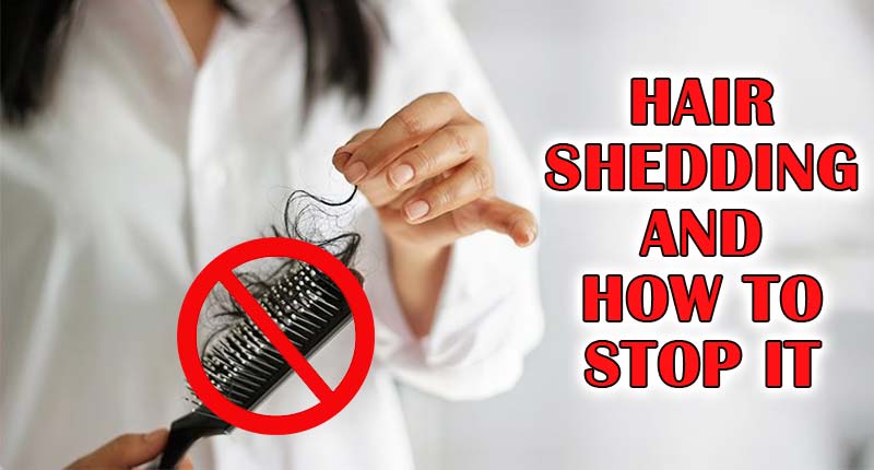 Hair Shedding Is Your Worst Enemy. 5 Ways To Stop It!