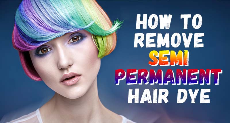 How To Remove Semi Permanent Hair Dye? - The Lazy Way | Lewigs