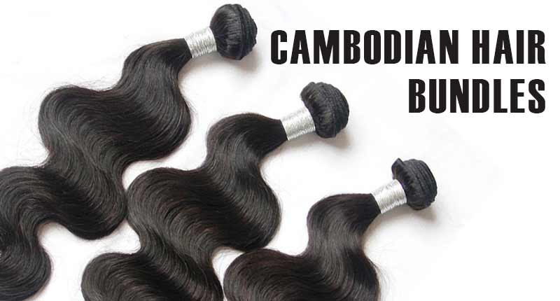 How To Use Cambodian Hair Bundles To Delight Your Hairdo?
