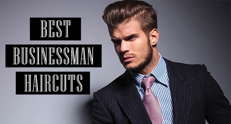 Top 6 Best Businessman Haircut To Look Mature & Aesthetic - Lewigs