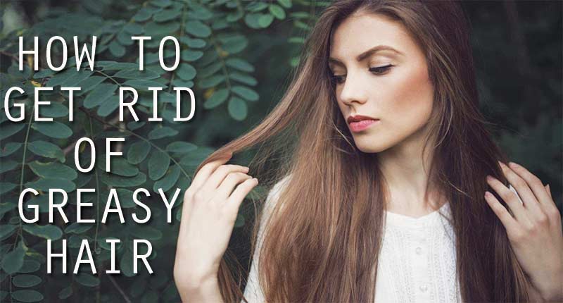 How To Get Rid Of Greasy Hair? - Greasy Hair Remedies - Lewigs