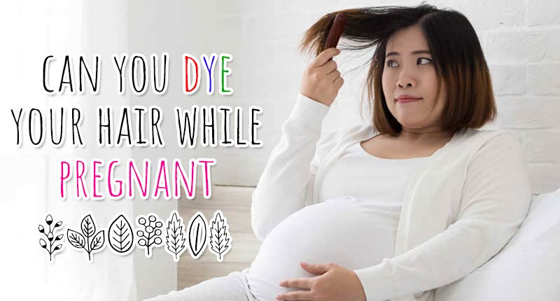 Can You Dye Your Hair While Pregnant: What A Mistake!