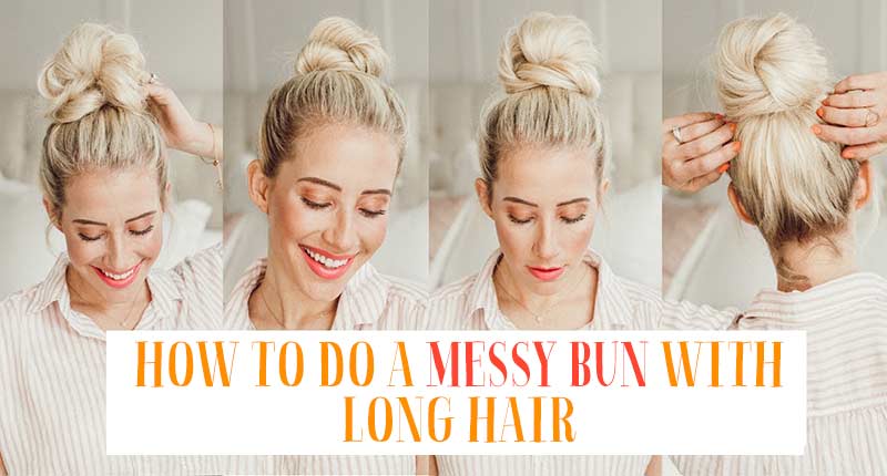The Pro Secrets Behind A Messy Bun With Long Hair