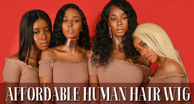 Affordable Human Hair Wig - Would You Choose Price Or Quality?