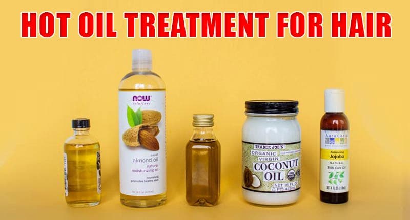 Hot Oil Treatment For Hair - How To Save Your Tresses?