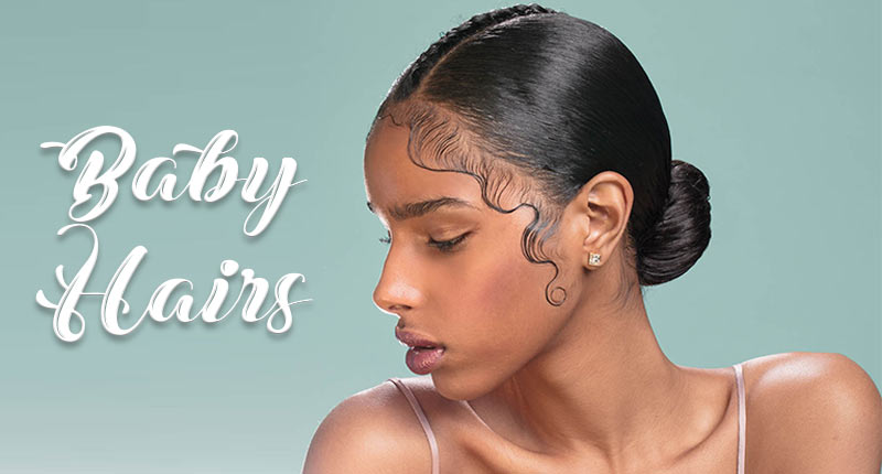 Baby Hairs: The Good, The Bad, And The Ugly