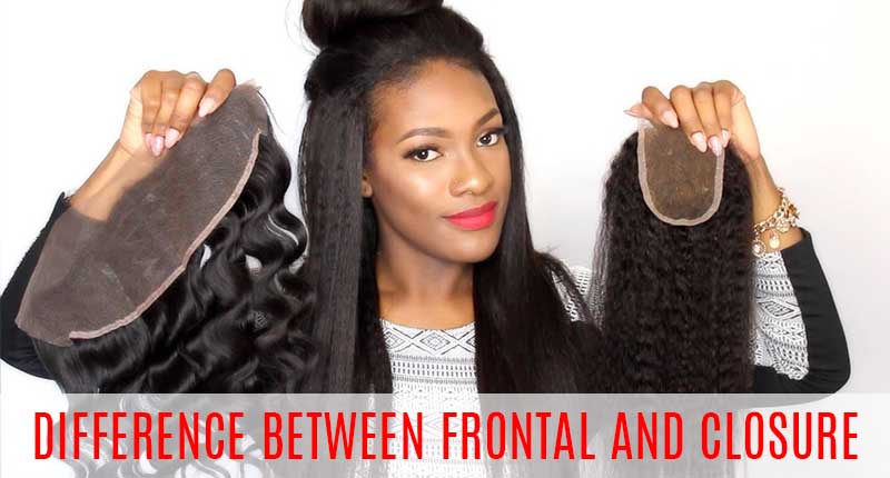 Difference Between Frontal And Closure - Which Is Better?