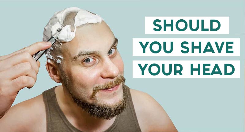Should You Shave Your Head? Be Cautious!
