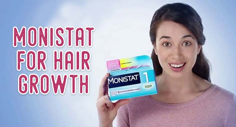 Monistat For Hair Growth - Have You Ever Tried?