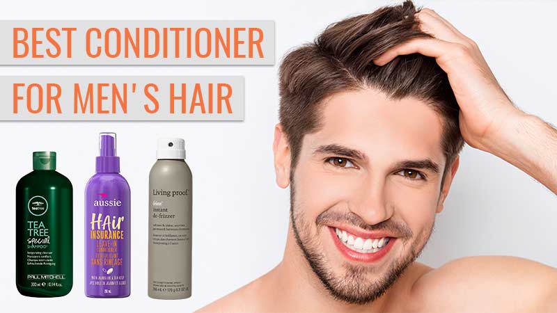 10 Best Conditioner For Men's Hair To Gain Perfect Man Locks