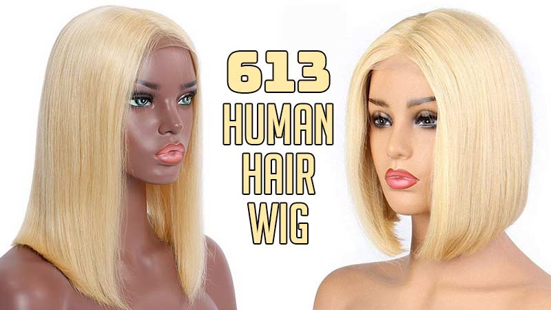 Is 613 Human Hair Wig The Right Blond Shade For You?