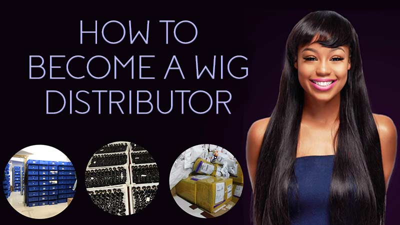 Our Secret Sharings: How To Become A Wig Distributor?