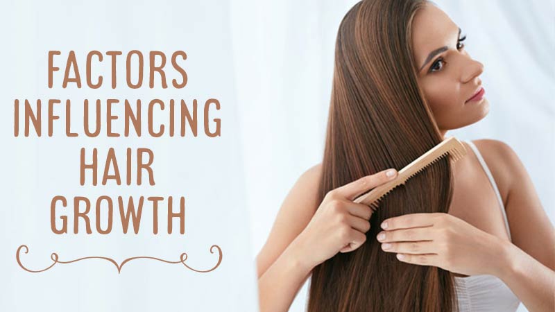 What Are The Most Important Factors Influencing Hair Growth?