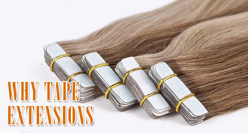 Why Tape Extensions Are The Best Extensions To Try On Thin Hair?